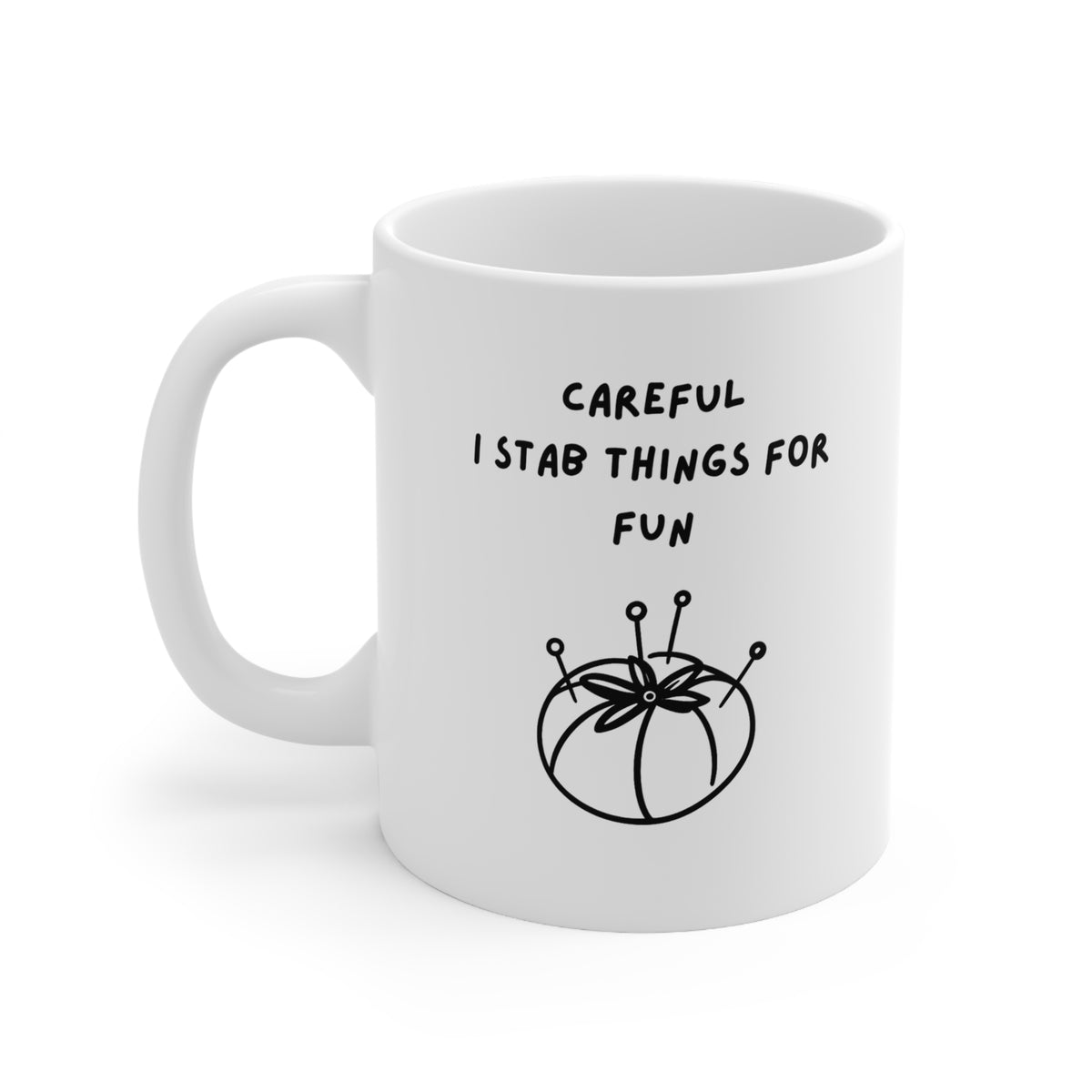 Careful I Stab Things For Fun Craft Comedy Crematic Mug
